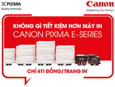 Máy in Canon E400, và E560 thiết kế để tiết kiệm